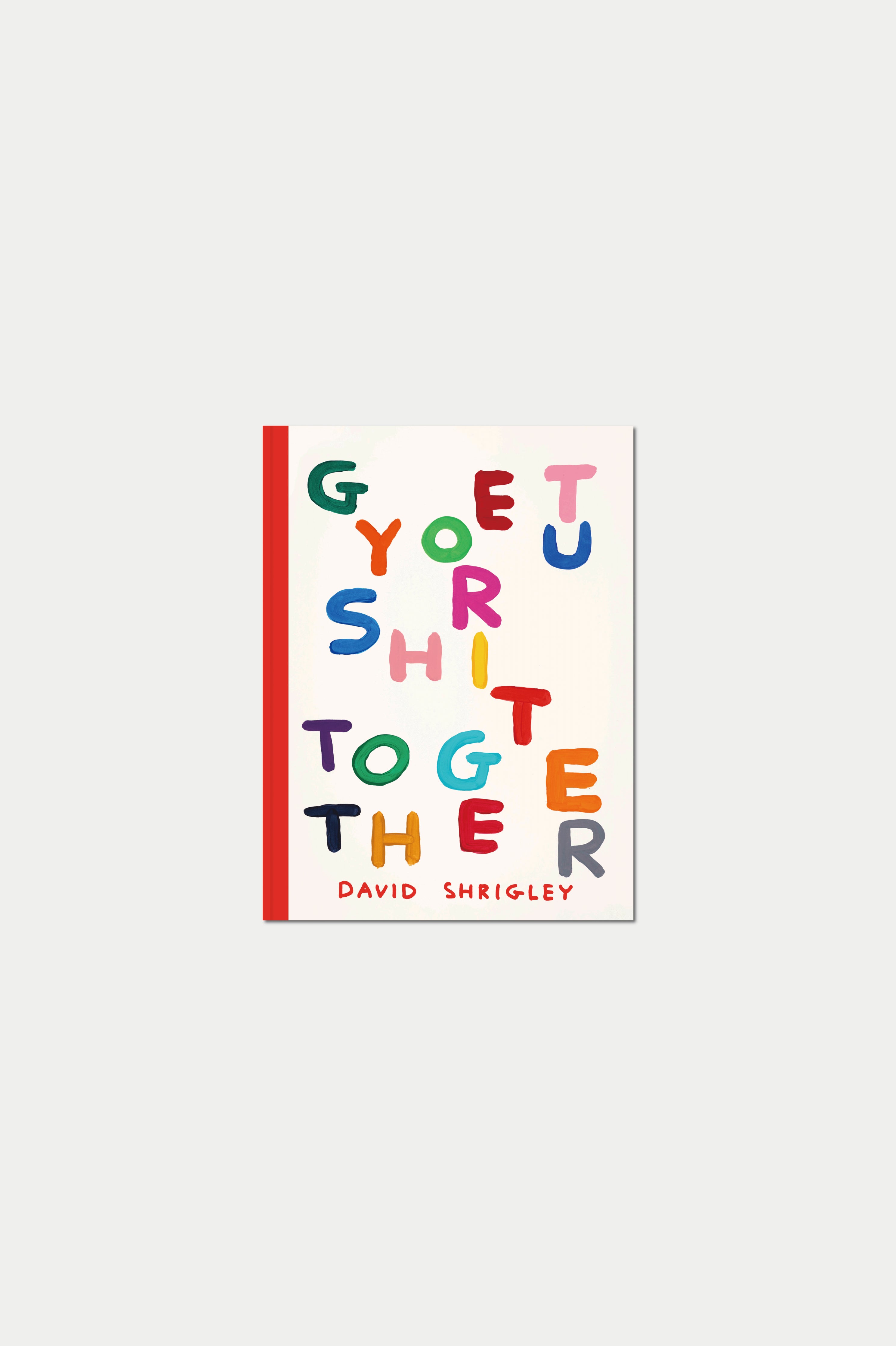 Get Your Shit Together David Shrigley - 0fr. Tokyo
