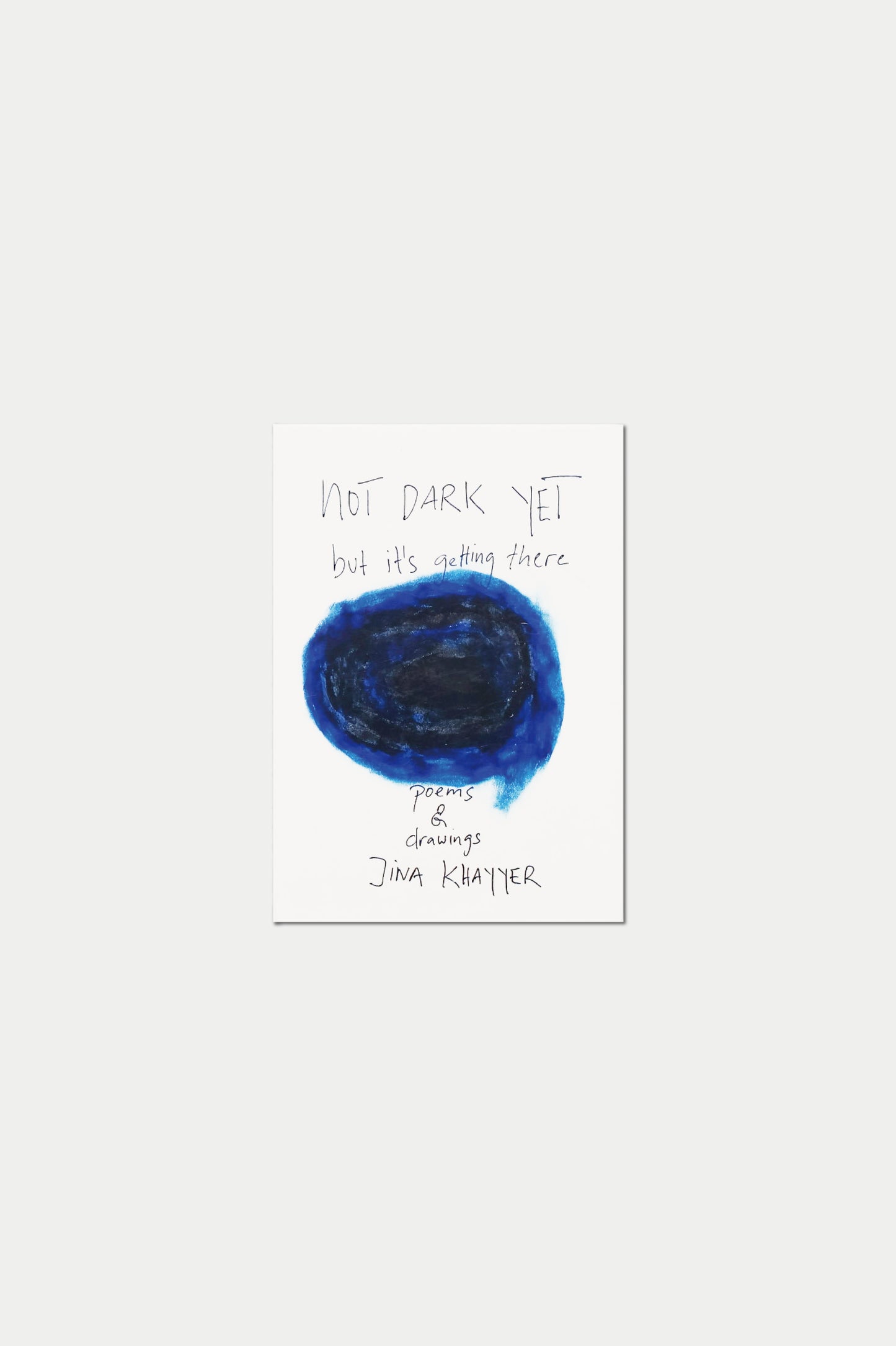 NOT DARK YET but it's getting there by Jina Khayyer Postcardbook