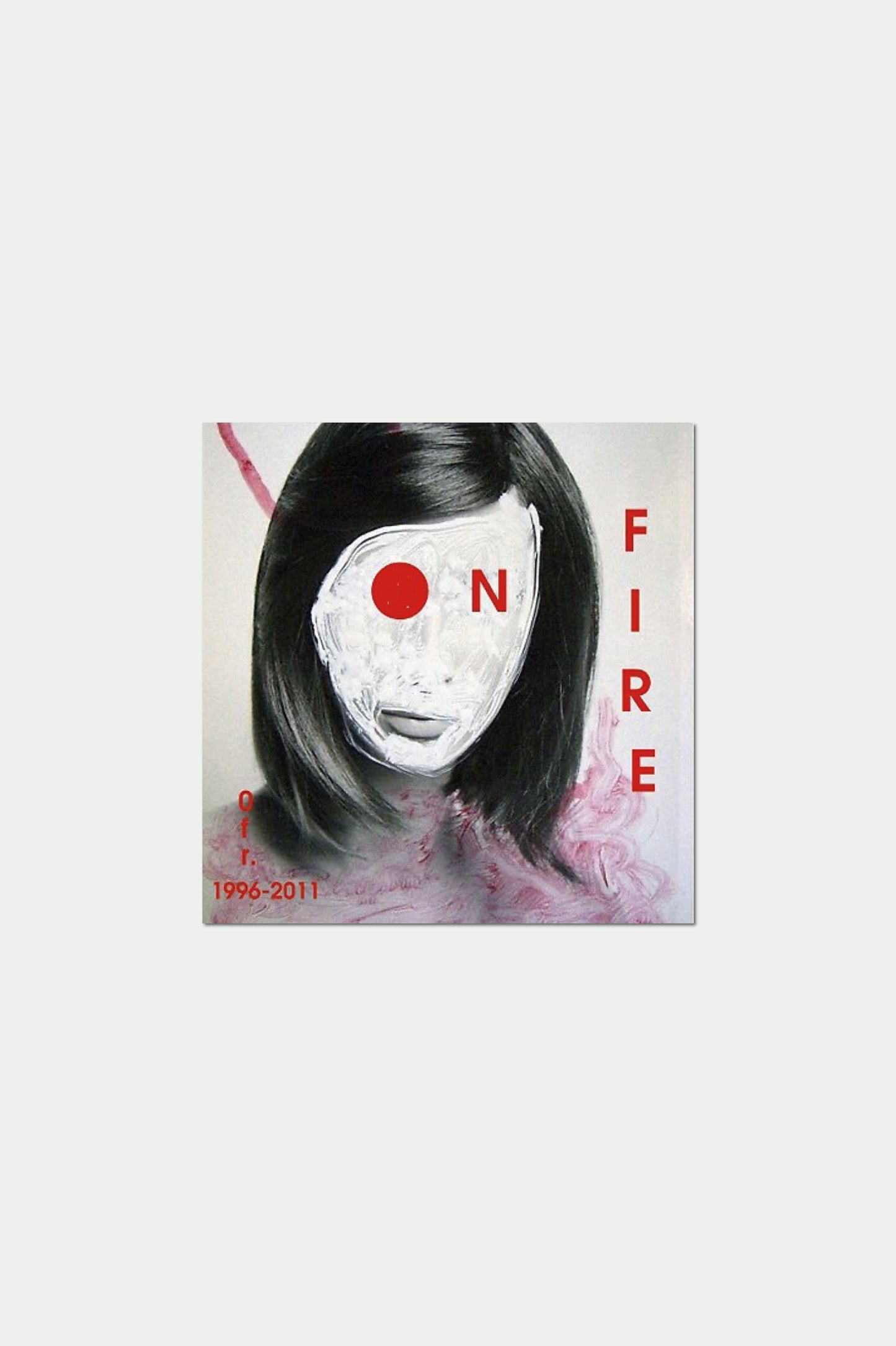 ON FIRE 0fr. 1996-2011