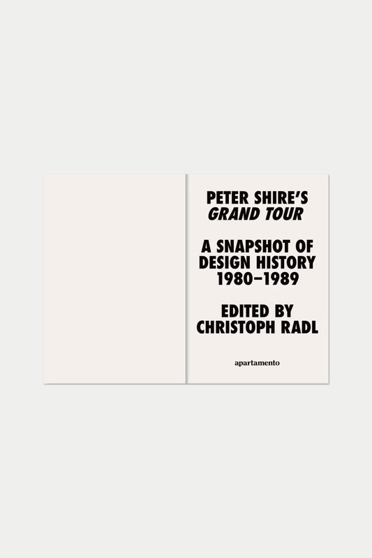PETER SHIRE’S GRAND TOUR: A SNAPSHOT OF DESIGN HISTORY, 1980–1989 by Peter Shire - 0fr. Tokyo