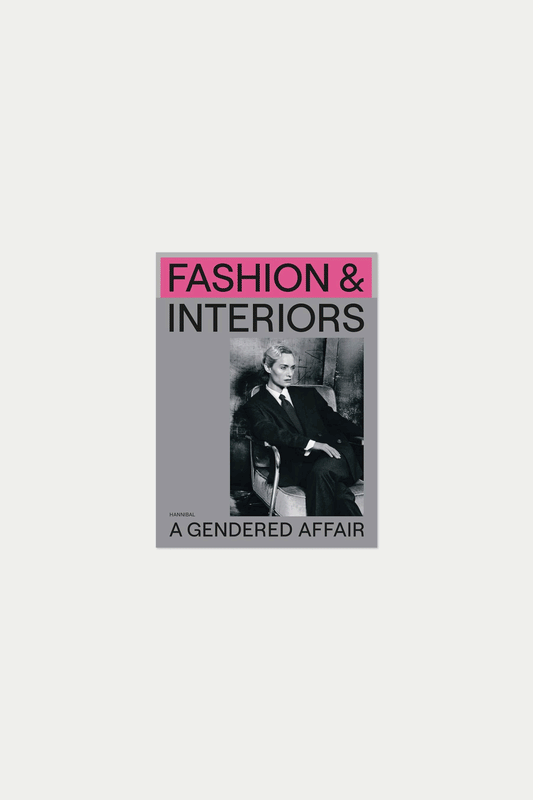 FASHION & INTERIORS : A GENDERED AFFAIR - 0fr. Tokyo