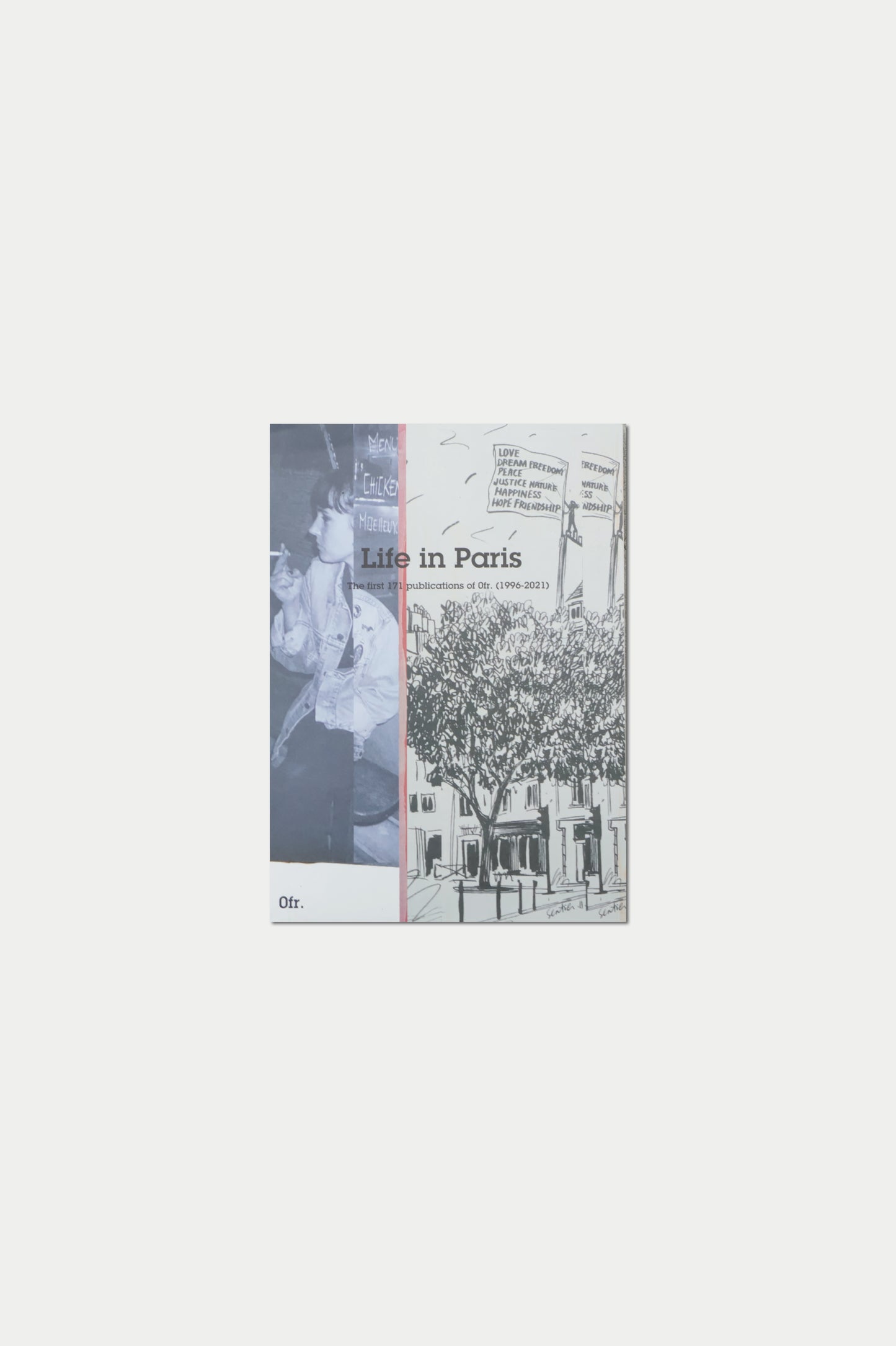 Life in Paris The first 171 publications of 0fr. (1996-2021)