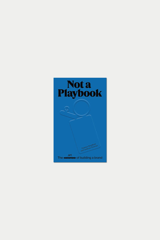 Not A Playbook : The art of building a brand