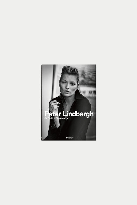Peter Lindbergh. On Fashion Photography. 45th Ed.