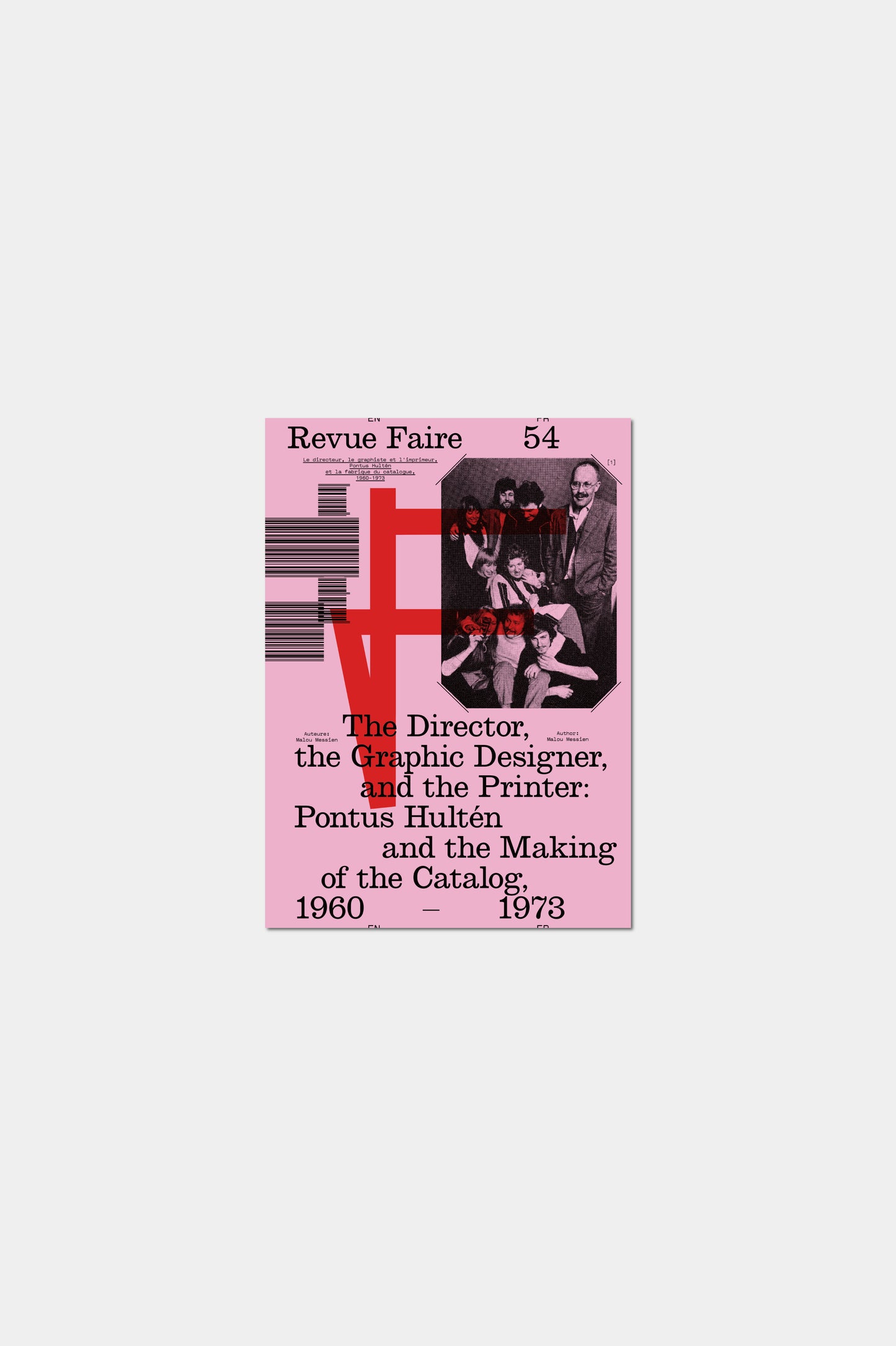REVUE FAIRE TO LOOK AT THINGS #54: THE DIRECTOR, THE GRAPHIC DESIGNER, AND THE PRINTER: PONTUS HULTÉN AND THE MAKING OF THE CATALOG, 1960-1973