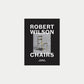 ROBERT WILSON: CHAIRS by Robert Wilson