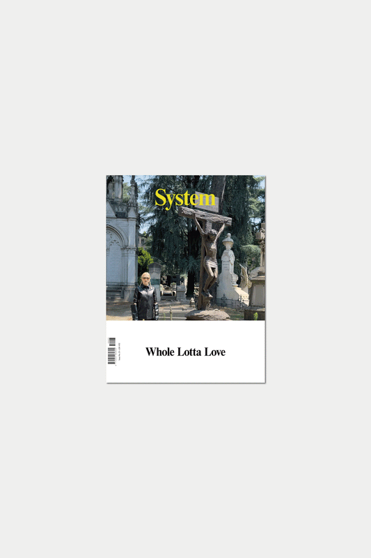 System Issue No. 23 Whole Lotta Love - 0fr. Tokyo