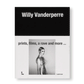 WILLY VANDERPERRE: PRINTS, FILMS, A RAVE AND MORE... by Willy Vanderperre [EXHIBITION CATALOG EDITION］